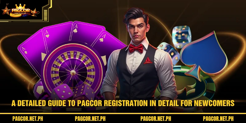 A detailed guide to PAGCOR Registration in detail for newcomers