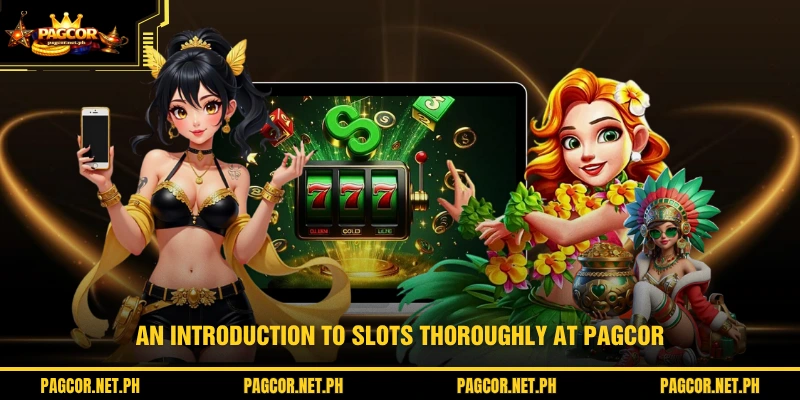 An introduction to Slots thoroughly at PAGCOR