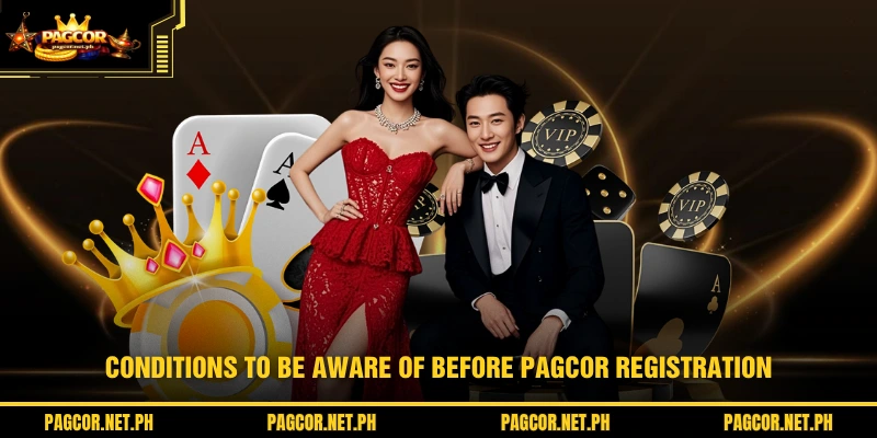 Conditions to be aware of before PAGCOR Registration