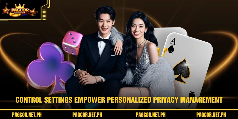 Control settings empower personalized privacy management