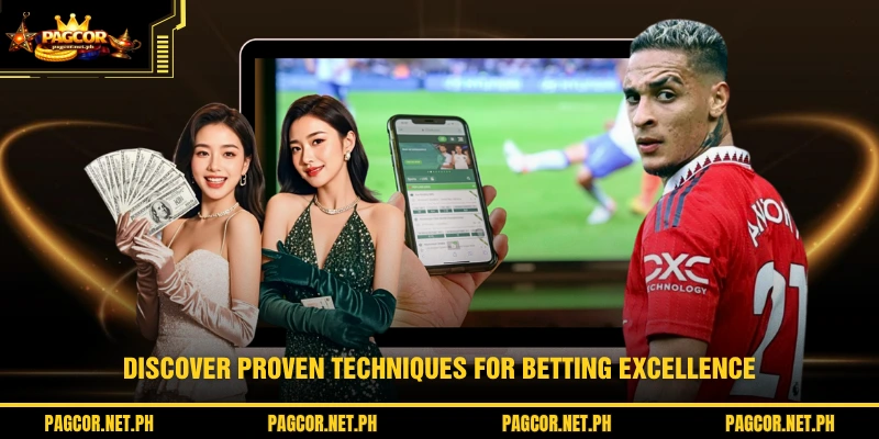 Discover proven techniques for betting excellence