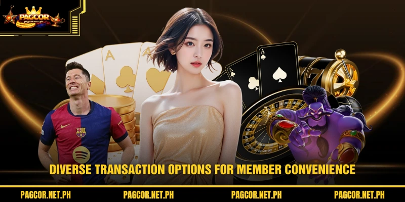 Diverse transaction options for member convenience