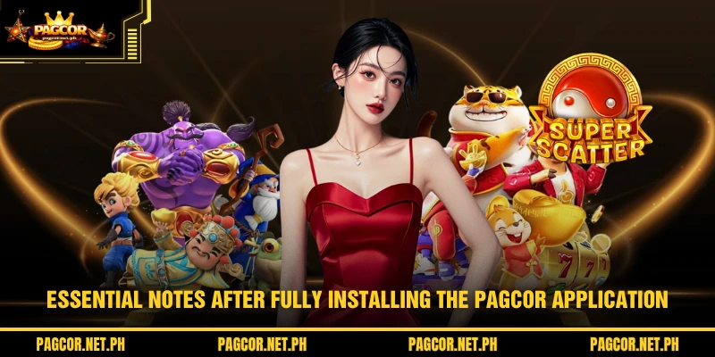 Essential notes after fully installing the PAGCOR application