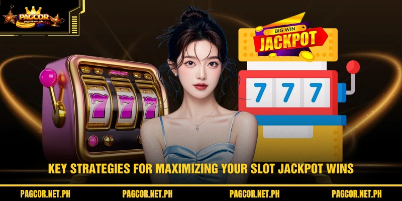 Key strategies for maximizing your slot jackpot wins