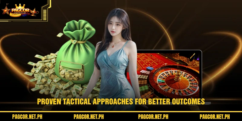 Proven tactical approaches for better outcomes