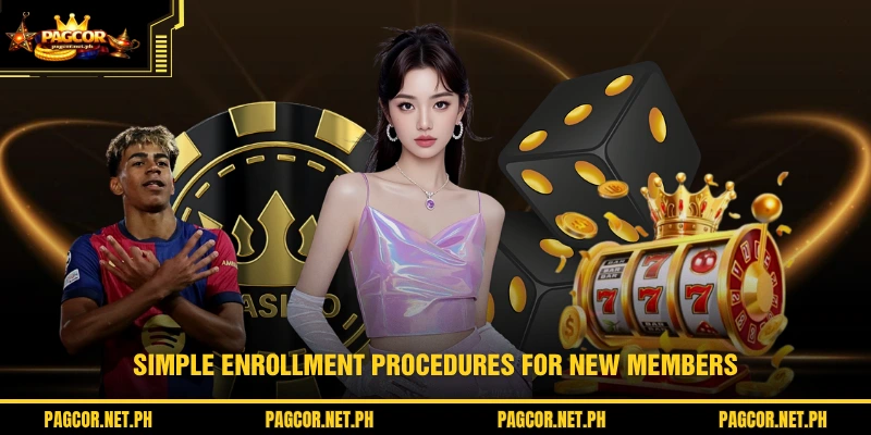 Simple enrollment procedures for new members