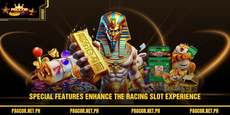 Special features enhance the racing slot experience