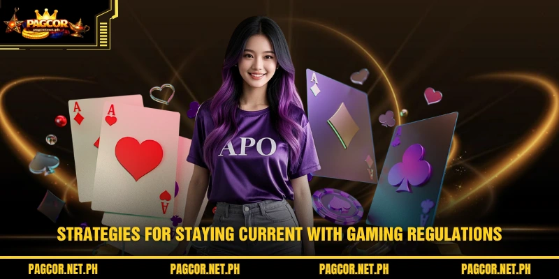 Strategies for staying current with gaming regulations