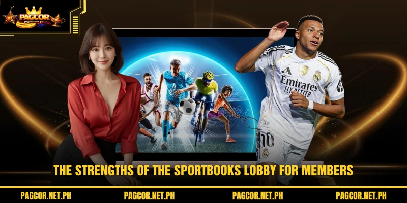 The strengths of the Sportbooks lobby for members